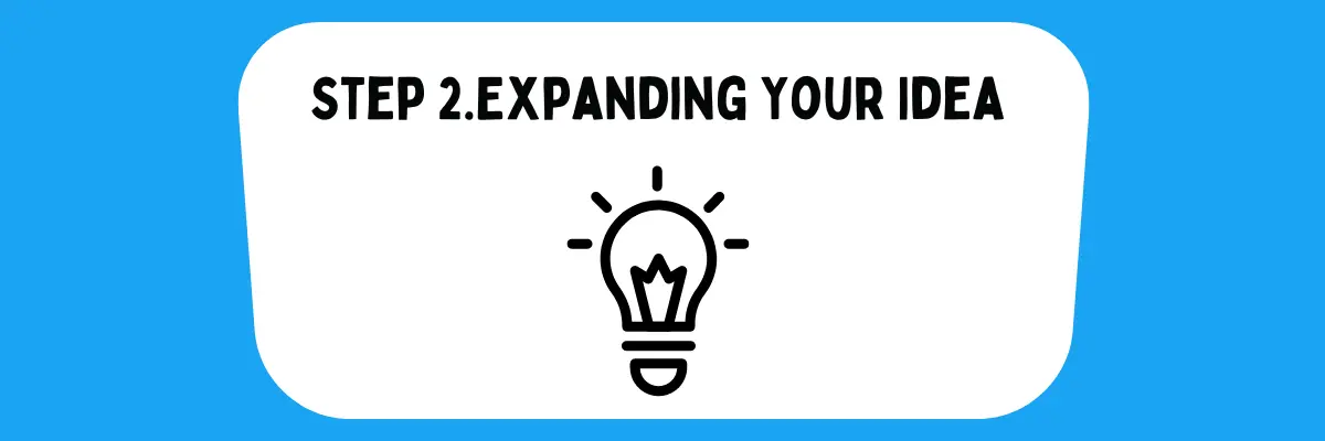 2nd step to developing an app is Expanding Your Idea